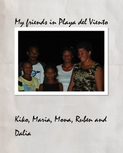 My friends in Playa del Viento￼Kiko, Maria, Mona, Ruben and Dalia